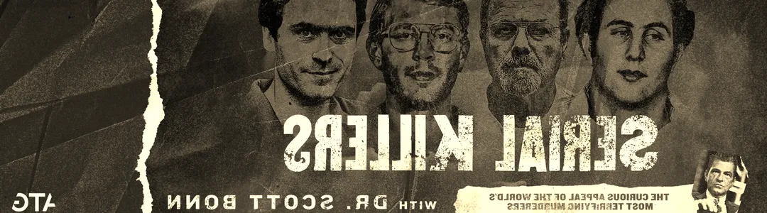 Serial Killers with Dr. Scott Bonn
